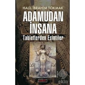 Adamudan İnsana - Halil İbrahim Tokmak