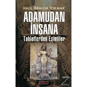 Adamudan İnsana - Halil İbrahim Tokmak