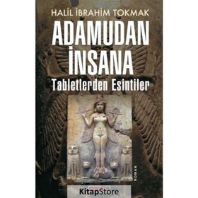 Adamudan İnsana - Halil İbrahim Tokmak