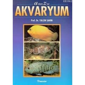 A’dan Z’ye Akvaryum - Yalçın Şahin