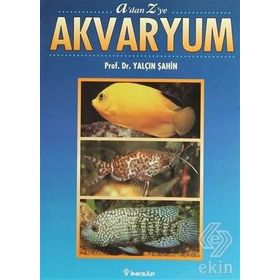 A’dan Z’ye Akvaryum - Yalçın Şahin