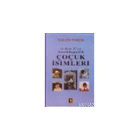 A'DAN Z'YE ANSIKLOPEDIK ÇOCUK İSİMLERİ (CILTLI) - YALÇIN TOKER