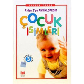 A'DAN Z'YE ANSIKLOPEDIK ÇOCUK İSİMLERİ (CILTLI) - YALÇIN TOKER