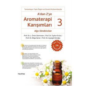 A'dan Z'ye Aromaterapi Karışımları 3 Ağrı Dindiriciler Kolektif