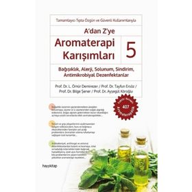 A’dan Z’ye Aromaterapi Karışımları 5 - Kolektif