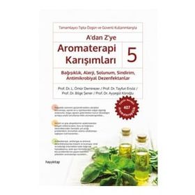 A’dan Z’ye Aromaterapi Karışımları 5 - Kolektif