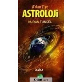 A'DAN Z'YE ASTROLOJI 2.CILT - NURAN TUNCEL