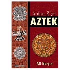A'DAN Z'YE AZTEK - ALI NARÇIN
