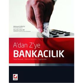 A’dan Z’ye Bankacılık Cilt:1 - Mehmet Vurucu Mustafa Ufuk Arı