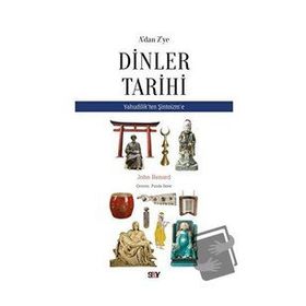 A'dan Z'ye Dinler Tarihi - John Renard