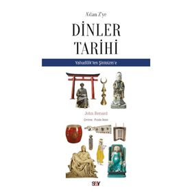 A'dan Z'ye Dinler Tarihi - John Renard
