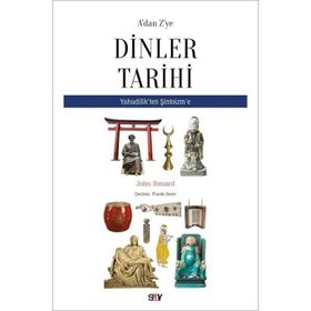 A'dan Z'ye Dinler Tarihi - Yahudilik'ten Şitoizm'e - Kolektif