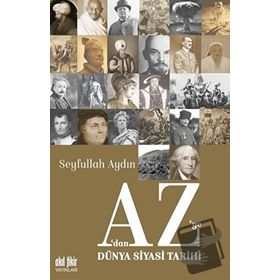A'dan Z'ye Dünya Siyasi Tarihi - Seyfullah Aydın