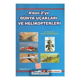 A'dan Z'ye Dünya Uçakları Ve Helikopterleri Cemal Kuşhan Nisan Kitabevi Yayınları