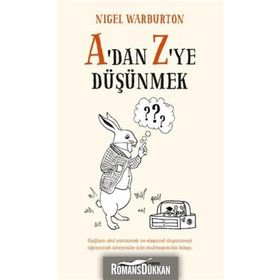 A'DAN Z'YE DÜŞÜNMEK - NIGEL WARBURTON