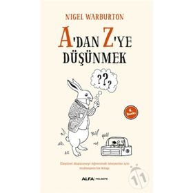 A'DAN Z'YE DÜŞÜNMEK - NIGEL WARBURTON