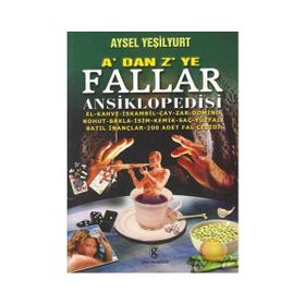 A'DAN Z'YE FALLAR ANSIKLOPEDISI - AYSEL YEŞİLYURT