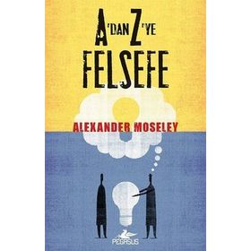 A'DAN Z'YE FELSEFE - ALEXANDER MOSELEY