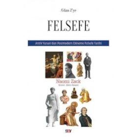A'dan Z'ye Felsefe-Antik Yunan'dan Postmodern Döneme Felsefe Tarihi - Naomi Zack