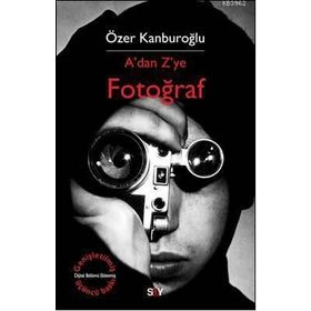 A'DAN Z'YE FOTOĞRAF - ÖZER KANBUROĞLU