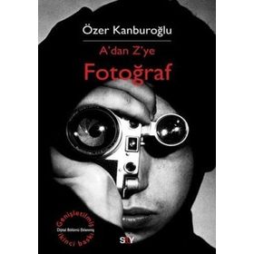 A'DAN Z'YE FOTOĞRAF - ÖZER KANBUROĞLU