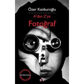 A'DAN Z'YE FOTOĞRAF - ÖZER KANBUROĞLU