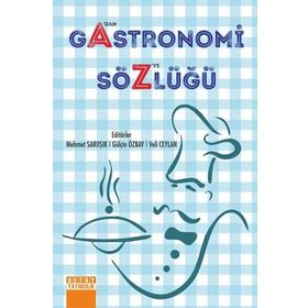 A'dan Z'ye Gastronomi Sözlüğü - Mehmet Sarıışık