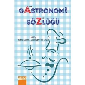 A'dan Z'ye Gastronomi Sözlüğü - Mehmet Sarıışık