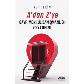 A'dan Z'ye Gayrimenkul Danışmanlığı ve Yatırımı - Alp Tekin