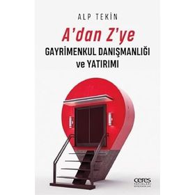A'dan Z'ye Gayrimenkul Danışmanlığı ve Yatırımı - Alp Tekin