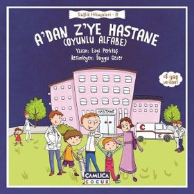 A’dan Z’ye Hastane - Sağlık Hikayeleri 8 - Ezgi Perktaş