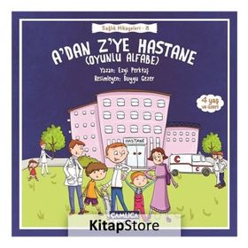 A’dan Z’ye Hastane - Sağlık Hikayeleri 8 - Ezgi Perktaş