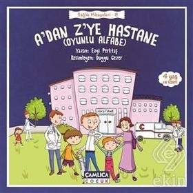 A’dan Z’ye Hastane - Sağlık Hikayeleri 8 - Ezgi Perktaş