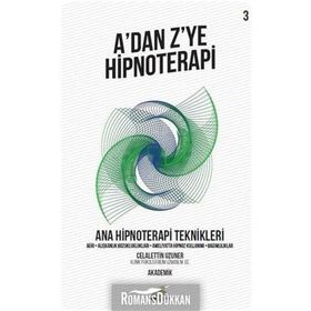 A'dan Z'ye Hipnoterapi 3. Kitap Ana Hipnoterapi Teknikleri Celalettin Uzuner Nar Ağacı Yayınları