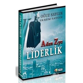 A’dan Z’ye Liderlik - Ekrem Saygın Oğuz Saygın