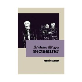 A'DAN Z'YE MOBBING - NERMIN GÜRHAN