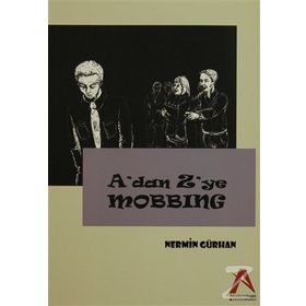 A'DAN Z'YE MOBBING - NERMIN GÜRHAN