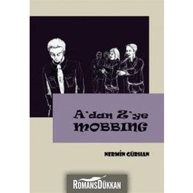 A'DAN Z'YE MOBBING - NERMIN GÜRHAN