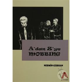 A'DAN Z'YE MOBBING - NERMIN GÜRHAN
