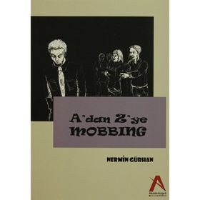 A'DAN Z'YE MOBBING - NERMIN GÜRHAN