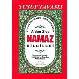 A’dan Z’ye Namaz Bilgileri (Dergi Boy) (D44) - Yusuf Tavaslı
