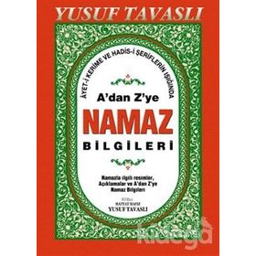 A’dan Z’ye Namaz Bilgileri (Dergi Boy) (D44) - Yusuf Tavaslı