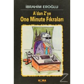ADAN ZYE ONE MINUTE FIKRALARI - İBRAHİM EROĞLU