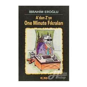 ADAN ZYE ONE MINUTE FIKRALARI - İBRAHİM EROĞLU