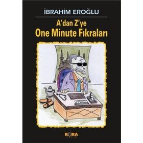 ADAN ZYE ONE MINUTE FIKRALARI - İBRAHİM EROĞLU