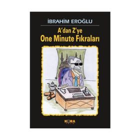 ADAN ZYE ONE MINUTE FIKRALARI - İBRAHİM EROĞLU