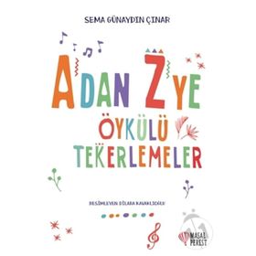 A'dan Z'ye Öykülü Tekerlemeler - Sema Günaydın Çınar