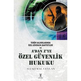 A'DAN Z'YE ÖZEL GÜVENLIK HUKUKU - ALI KEMAL CEYLAN