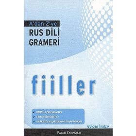 A’dan Z’ye Rus Dili Grameri - Fiiller - Gülcan İnalcık