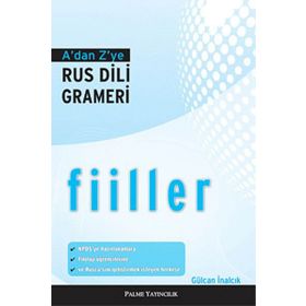 A’dan Z’ye Rus Dili Grameri - Fiiller - Gülcan İnalcık